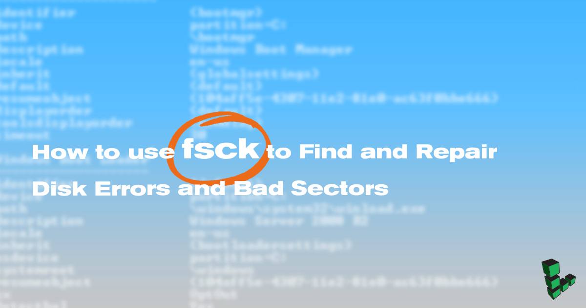 Using fsck to Find and Repair Disk Errors and Bad Sectors Header image