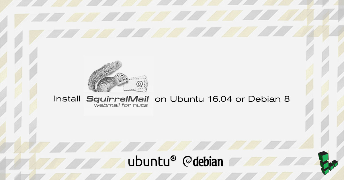 Install SquirrelMail on Ubuntu or Debian Install SquirrelMail on Ubuntu or Debian