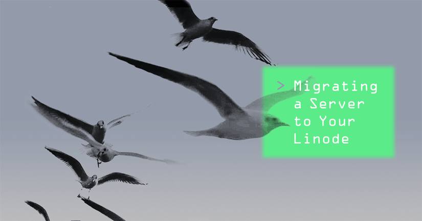 Migrating a Server to Your Linode Migrating a Server to Your Linode