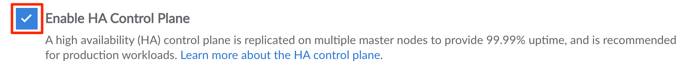 Screenshot of the Enable HA toggle during cluster creation Screenshot of the Enable HA toggle during cluster creation